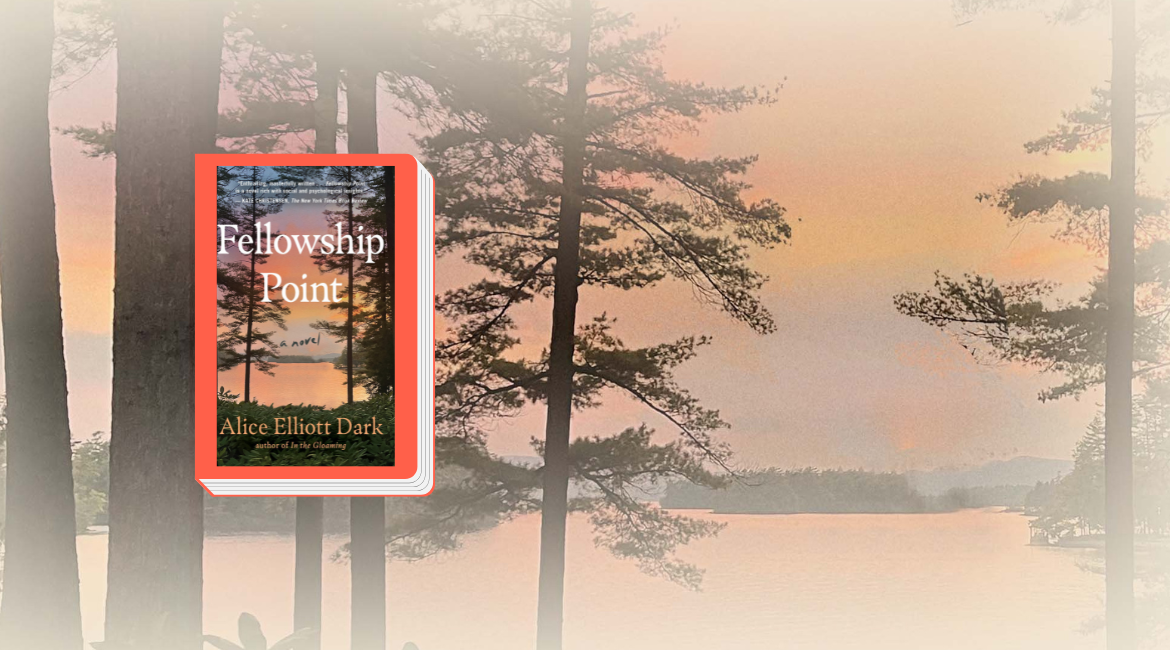 Das Cover des Buches „Fellowship Point“ von Alice Elliott Dark ist orange umrandet. Im Hintergrund sieht man eine Landschaft mit Bäumen in Maine bei Sonnenuntergang.